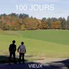 Vieux - 100 jours